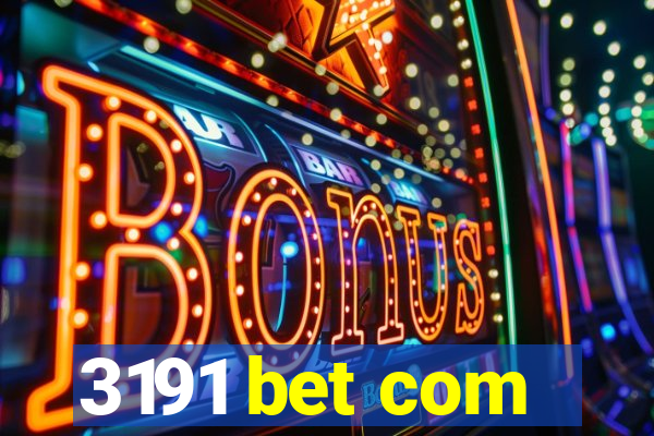 3191 bet com